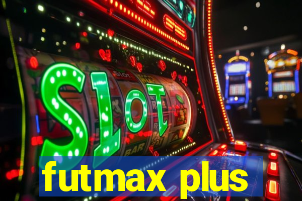 futmax plus